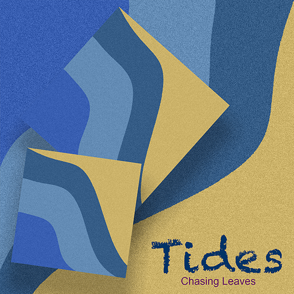 Origonal Song by Chasing Leaves - Tides
